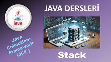 Java Dersleri : Java Collections Framework : Stack Kullanımı ve Örnekleri | Java Stacks