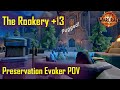 Mythic+ The Rookery +13 Preservation Evoker POV | The War Within Season 2