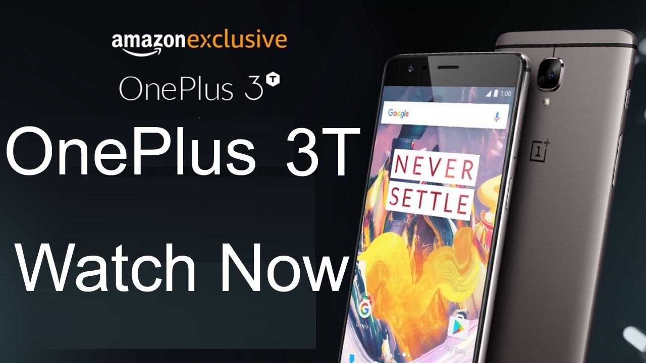 OnePlus 3T exclusively available on Amazon | Crazy for mobile