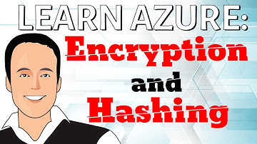 Azure Encryption and Hashing basics