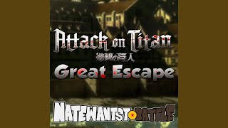 Great Escape (from 'Attack on Titan')