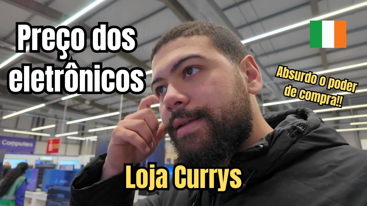 PREÇOS ABSURDOS! Quanto custam os eletrônicos na IRLANDA? (CURRYS)