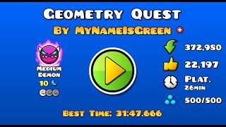 'Geometry Quest' - 100% (1 coin) (Epic Medium Demon) By MyNameIsGreen