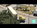 Professional TRUCK Driver 90 Degree Backing | L Parking | April 2019
