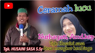 Ceramah lucu tengku HUSAINI SASA di desa Mungkur kec.Linge kab.aAceh Tengah @muliajanuarie_162