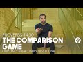 The Comparison Game | Proverbs 14:30 | Our Daily Bread Video Devotional