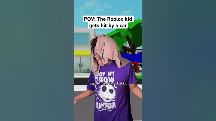 POV: The Roblox kid gets hit by a car