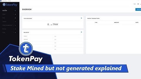 TokenPay l  Stake Mined but not generated explained
