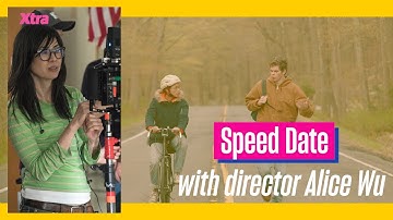 Speed Date with director Alice Wu | Xtra