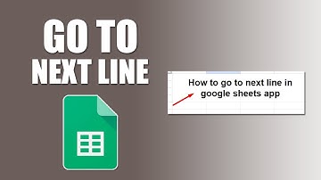 How to go to next line in google sheets app