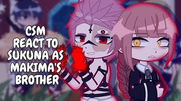 Chainsaw Man React To Sukuna As Makima