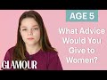 70 Women Ages 5-75 Answer: What Advice Would You Give to Women? | Glamour