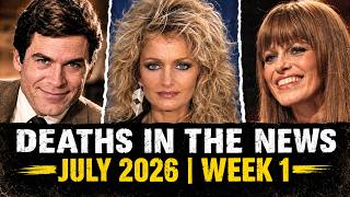 Who Died This Week July 2026 Celebrity Deaths & More