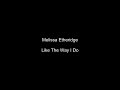 Melissa Etheridge Like The Way I Do