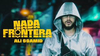 Ali Ssamid - NADA FRONTERA Prod.Ziyech DIR:VVSVISUALS