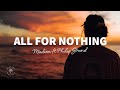 Madism  all for nothing lyrics ft philip strand