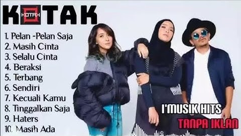 Kotak Full Album Tanpa Iklan - Lagu Kotak (Terbaru 2021)Tanpa Iklan -Di Blok