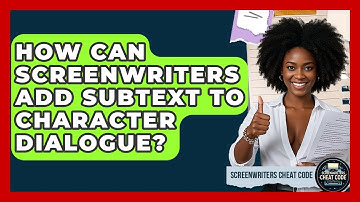 How Can Screenwriters Add Subtext To Character Dialogue? - Screenwriter