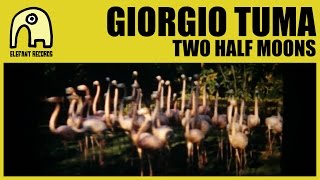 Video-Miniaturansicht von „GIORGIO TUMA - Two Half Moons [Official]“