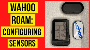 How to Configure Wahoo Roam Sensors (It’s Harder Than You Think)