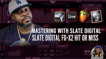 Slate FG - X2 Is It A Hit Or Miss (Mastering Plugin) Let