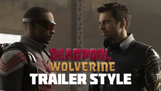 The Falcon & The Winter Soldier | Deadpool & Wolverine Trailer Style