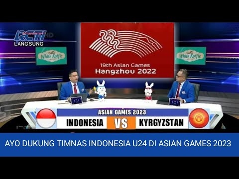 Timnas Indonesia U24 vs Kirgistan ~Asian Games 2023-Tayang Sekarang ❗