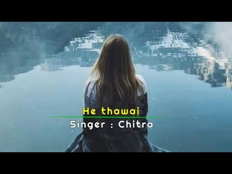 He Thawai ll Chitra ll Manipuri Sad Song ll Lyrics Video ll 