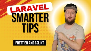 Laravel Smarter Tips - Prettier & ESLint