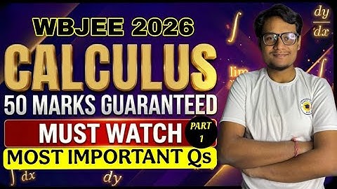 WBJEE/JEE 2026: Complete Calculus Part 1 | All Concepts and PYQs | 50 Marks Confirmed ✅