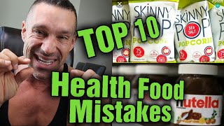 Top 10 UNHEALTHY "Health" foods