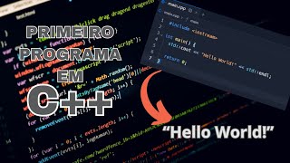 Como criar seu primeiro programa em C++