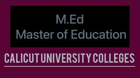 M.Ed Master of Education - Calicut University Colleges