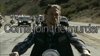 Sons of Anarchy || Come join the murder Resimi