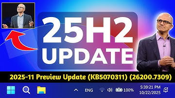 2025-11 Preview Update (KB5070311) (26200.7309) New Features 2026 | windows 11 25h2 update today USA
