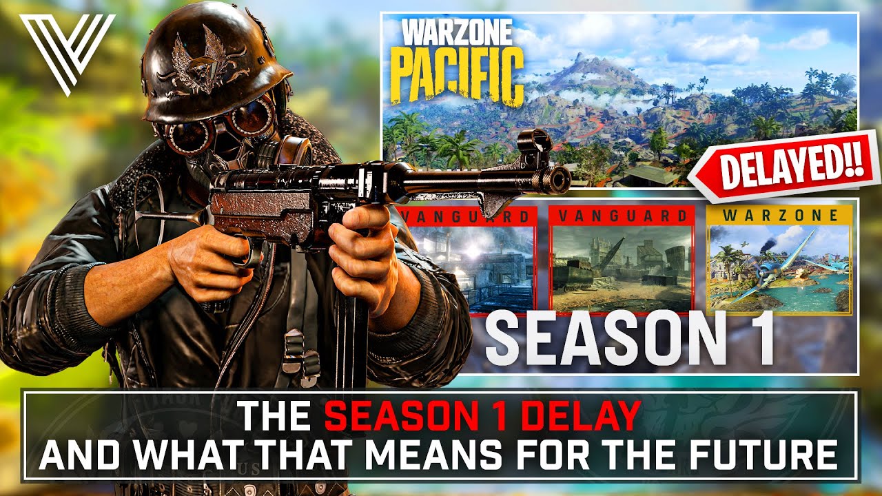 VANGUARD: The SEASON 1 DELAY And What Else That Means... (Vanguard + Warzone Content Delays)