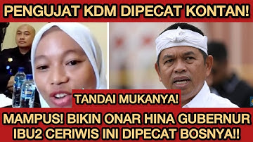 BUNTUT MENGHINA KDM! IBU2 INI DIPECAT LANGSUNG OLEH BOSNYA! GUBERNUR ANGKAT SUARA TANPA AMPUN!
