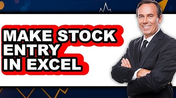 How to Make Stock Entry in Excel (easy Method)