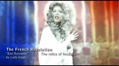 The French Revolution ("Bad Romance" by Lady Gaga)