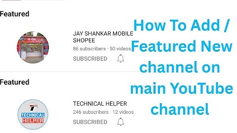 How to Add/Featured another You Tube channel to our main YouTube channel | #featuredchannel #youtube