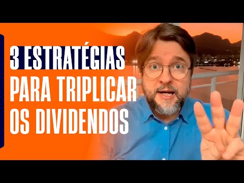 3 ESTRATÉGIAS PARA TRIPLICAR OS DIVIDENDOS (2022) | FÁCIL DE APLICAR