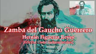 Zamba del Gaucho Guerrero - Hernán Figueroa Reyes