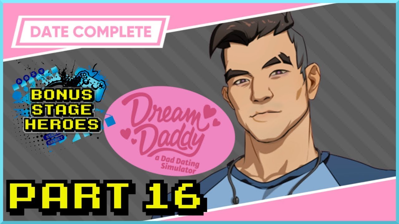 Dream Daddy: Bro Date (PART 16)