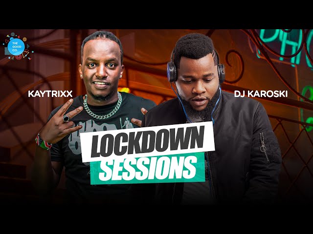 The Lockdown Sessions ft Dj Karoski & Dj Kaytrixx class=