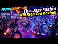 Jazz Fusion Groove 🎧 Chill Background Music for Focus & Relaxation