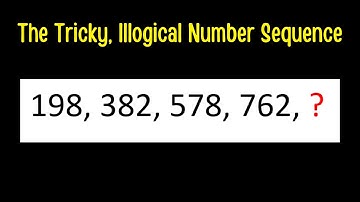 The Tricky, Illogical Number Sequence.