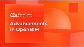 Advancements in OpenBIM