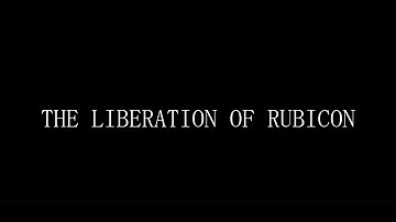 The Liberation of Rubicon