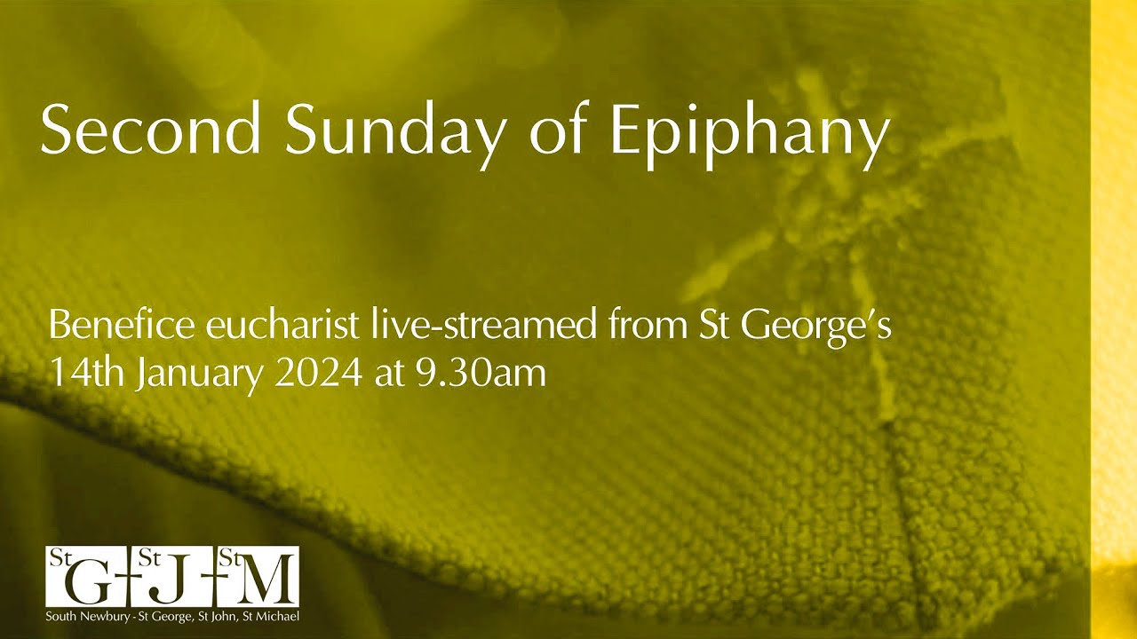 Benefice Communion, 14th January 2024, Second Sunday of Christmas YouTube