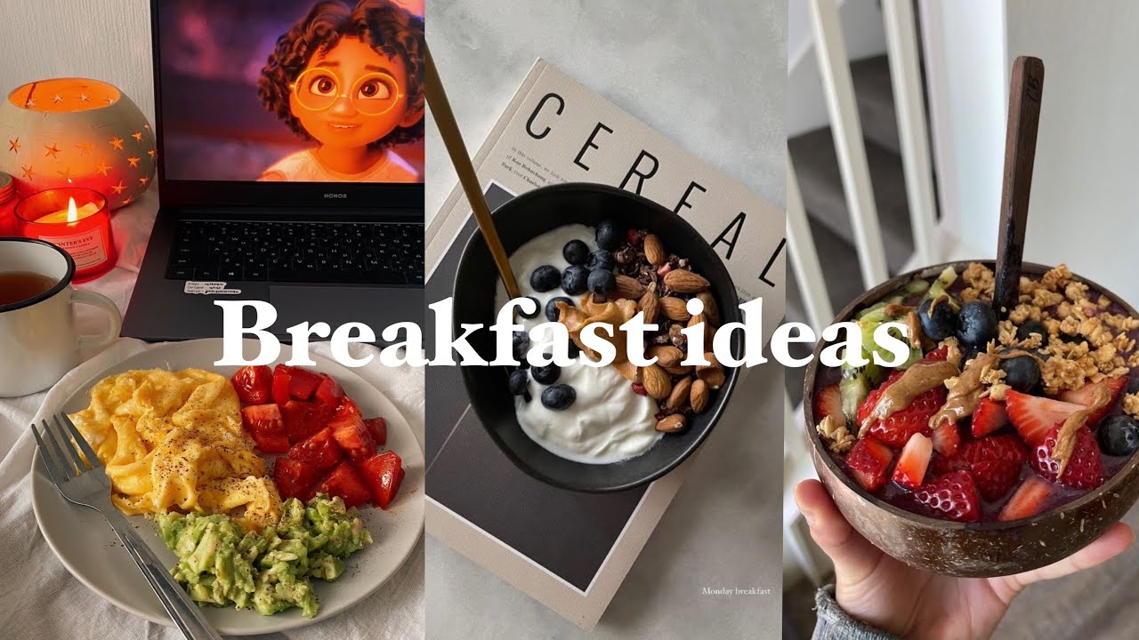 BREAKFAST IDEAS for ( that girl routine ) ♡︎ - YouTube